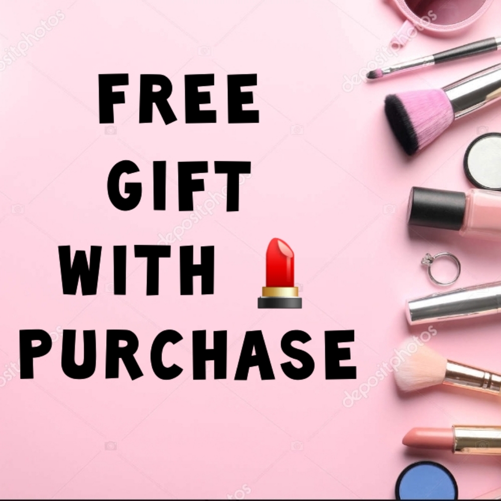 FREE GIFT with any items with the 💄 attached!